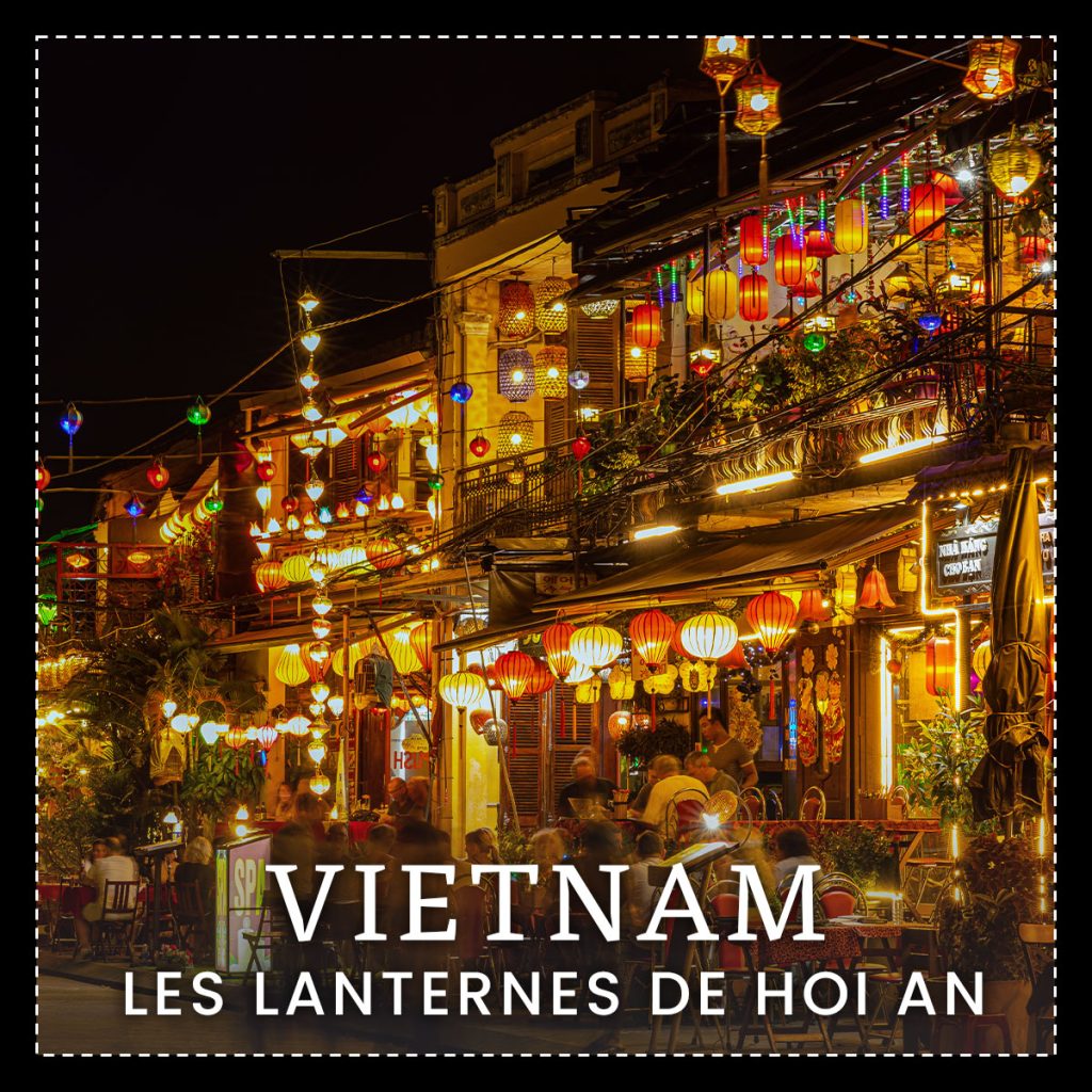 vivez un moment magique avec les lanternes de Hoi An au Vietnam avec Calliope travel